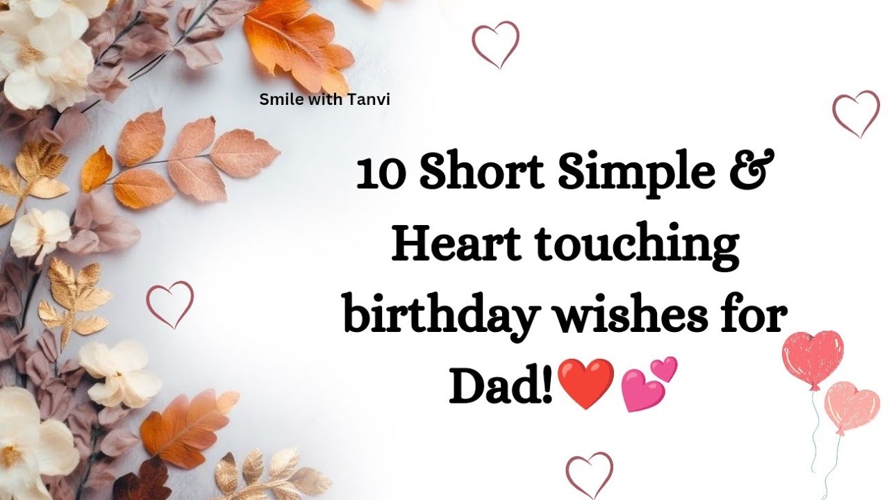 10 Short Simple Happy Birthday Wishes For Dad happybirthday dad father YouTube