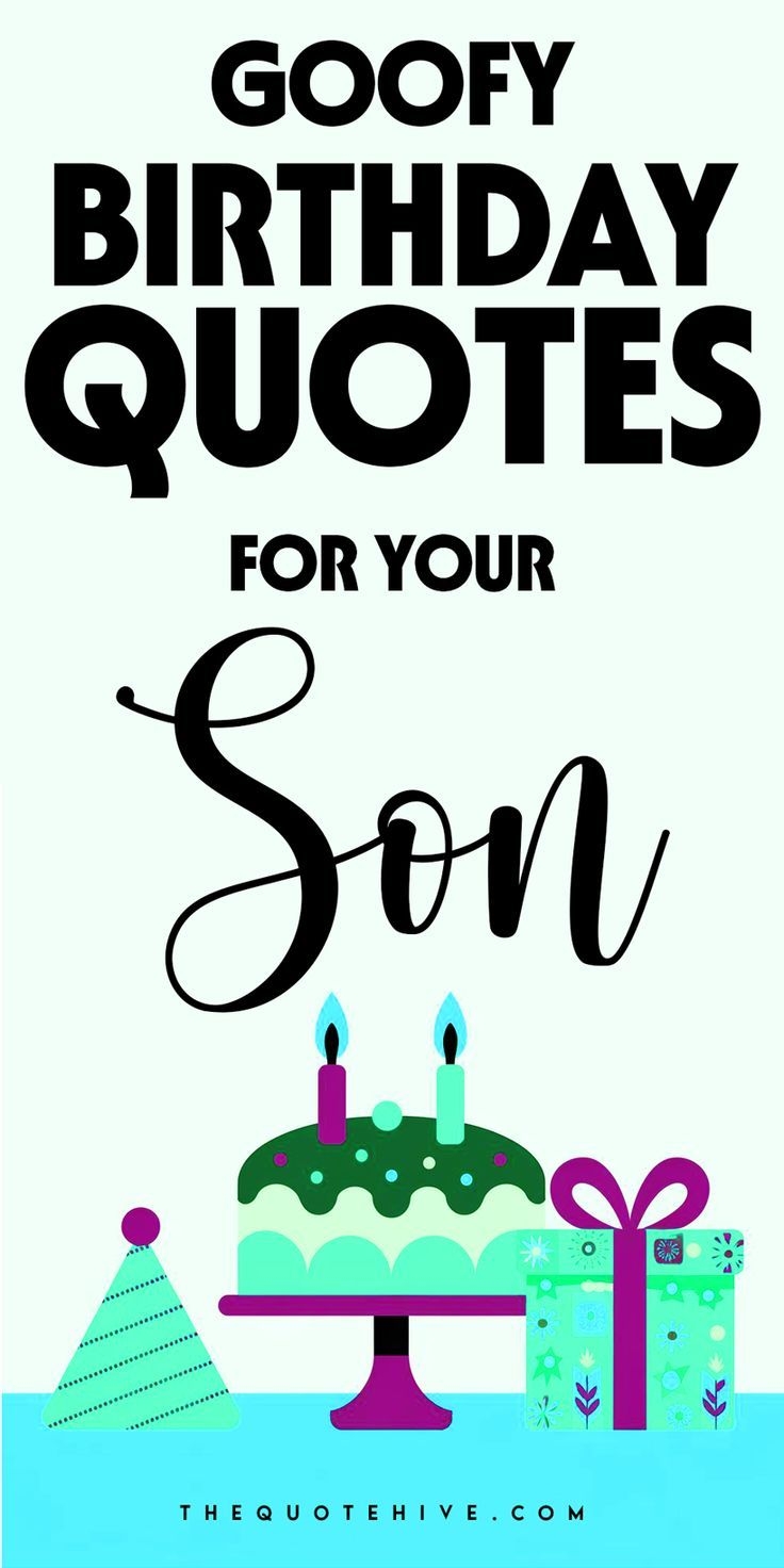 100 Birthday Quotes For Son To Celebrate His Growth Birthday Wishes Cute Birthday Wishes