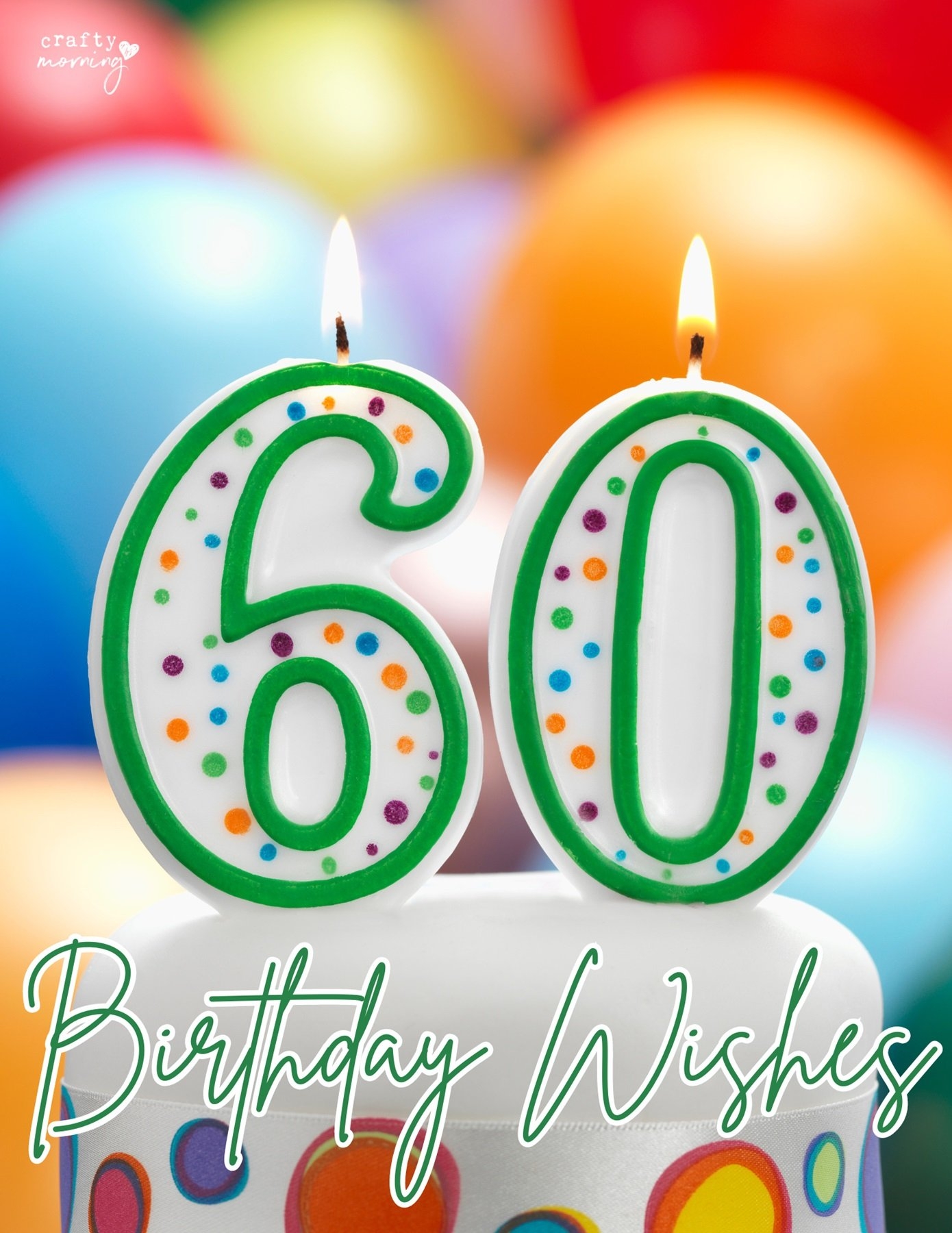 100 Birthday Wishes For 60th Birthday Crafty Morning