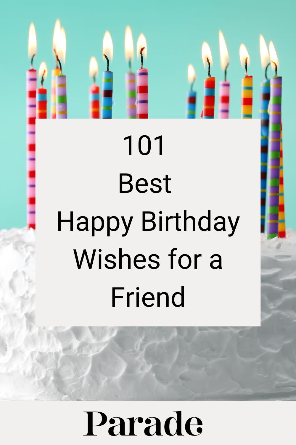 101 Best Happy Birthday Wishes For A Friend Parade