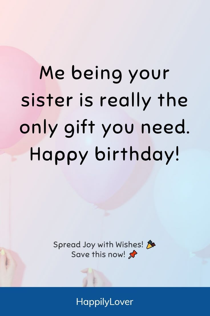 106 Funny Birthday Wishes For Sisters Card Messages Happily Lover