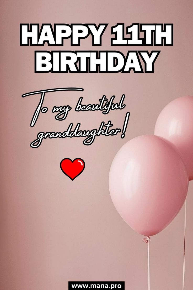 11th Birthday Wishes Greetings For Your Granddaughter CLICK TO VIEW MORE IMAGES LIKE THIS 