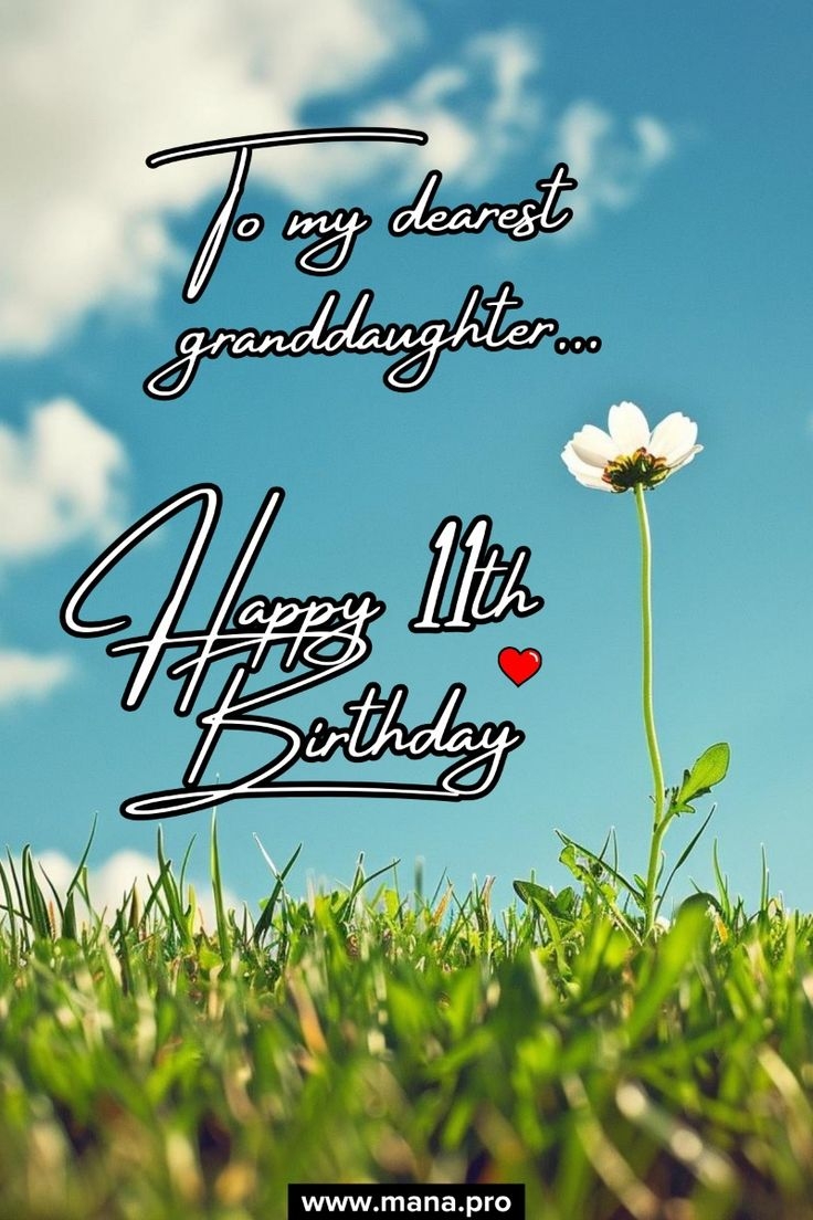 11th Birthday Wishes Greetings For Your Granddaughter CLICK TO VIEW MORE IMAGES LIKE THIS 