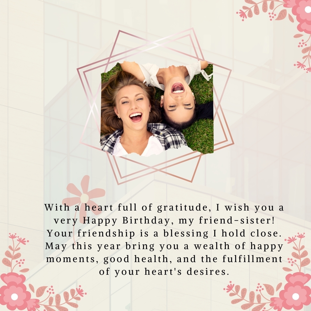 125 Special Happy Birthday Wishes For Friend Like Sister 2024