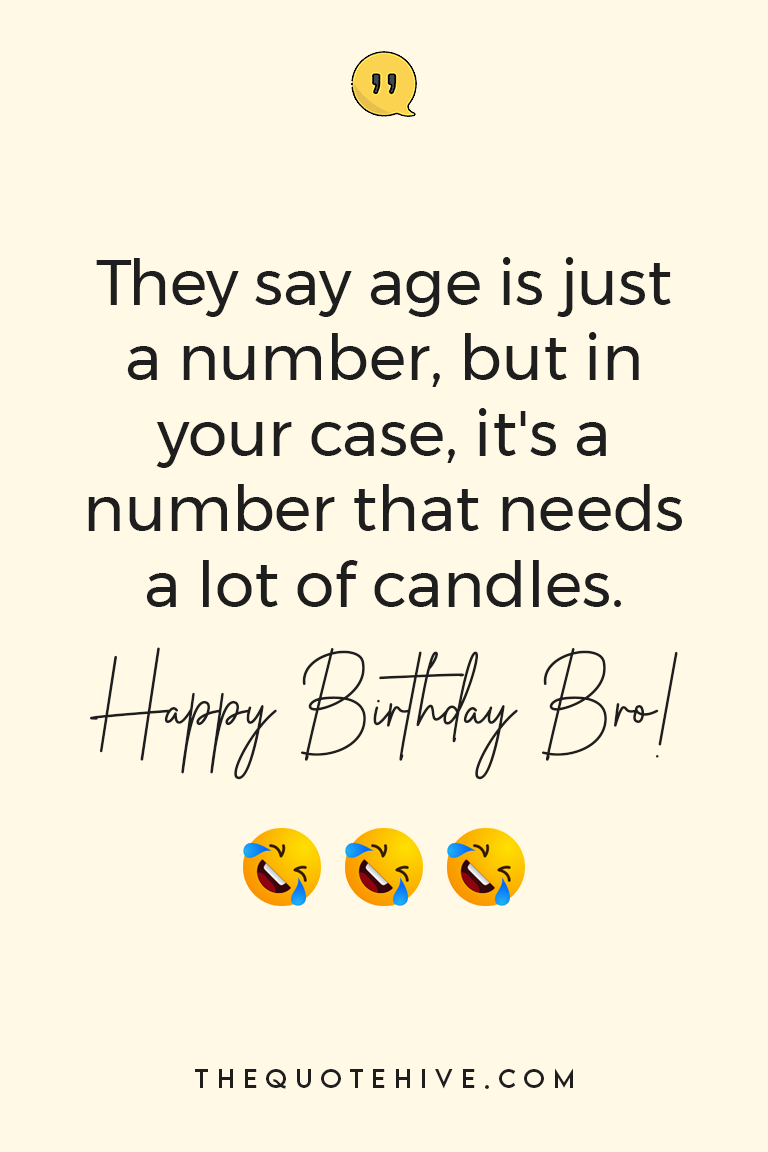 130 Best Funny Birthday Quotes For Brother