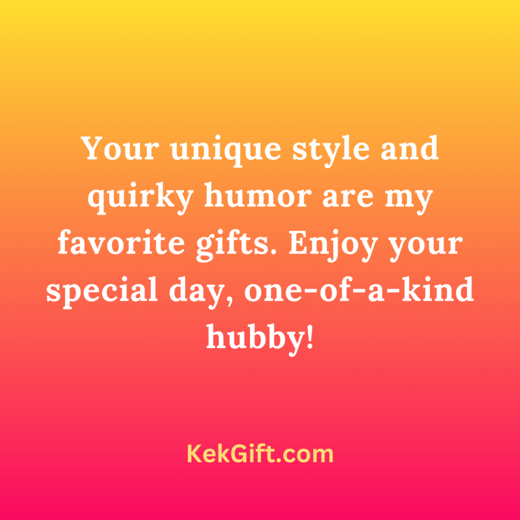 140 Funny Birthday Wishes For Husband KekGift