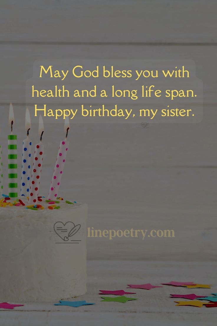 150 Heart Touching Bless Birthday Wishes For Sister Linepoetry