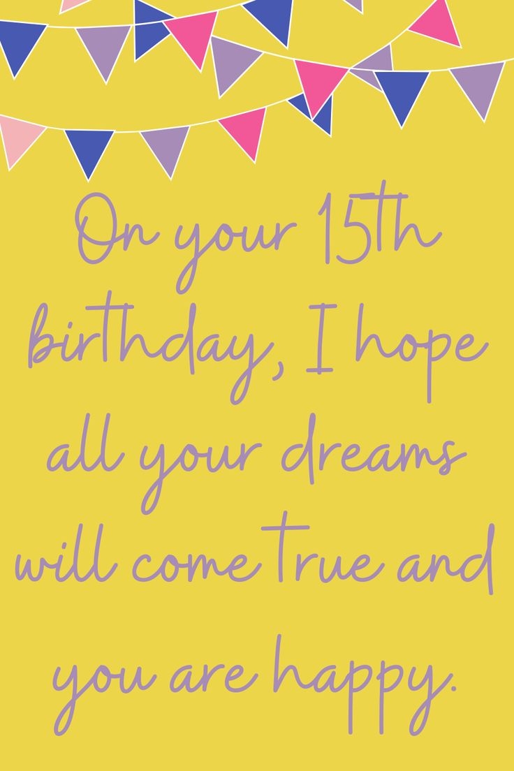15th Birthday Quotes For A Special Teen