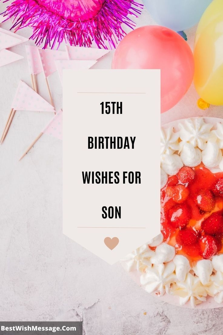 15th Birthday Wishes For Son