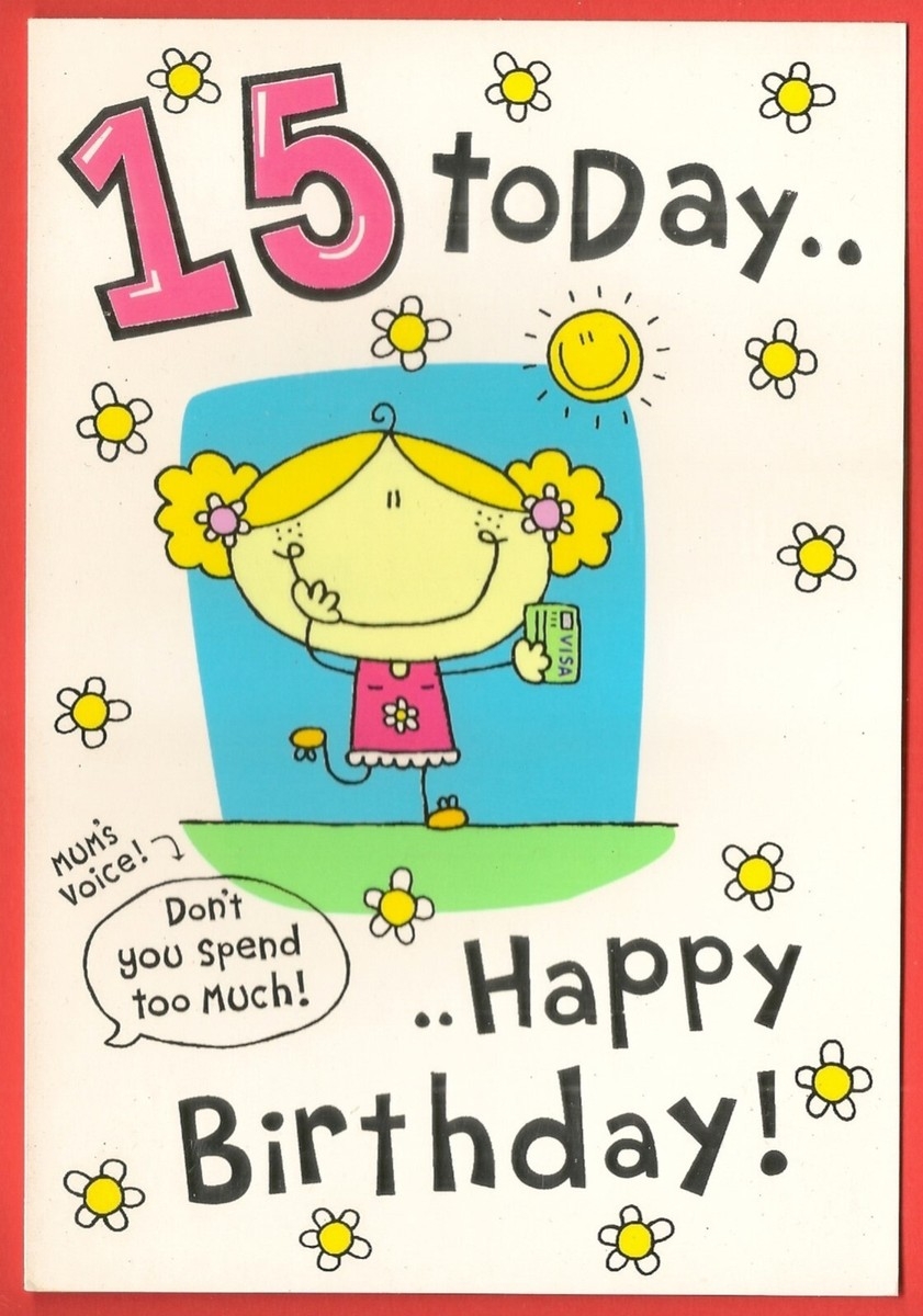 15th Happy Birthday Greeting Card Girl s 15 Years Old Fifteen Shopping Humour EBay