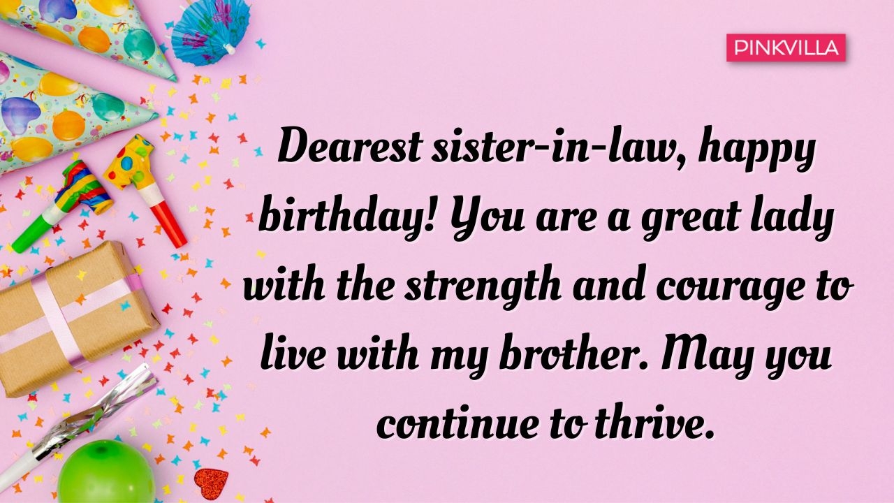 166 Birthday Wishes For Sister in Law To Make Her Day Special PINKVILLA