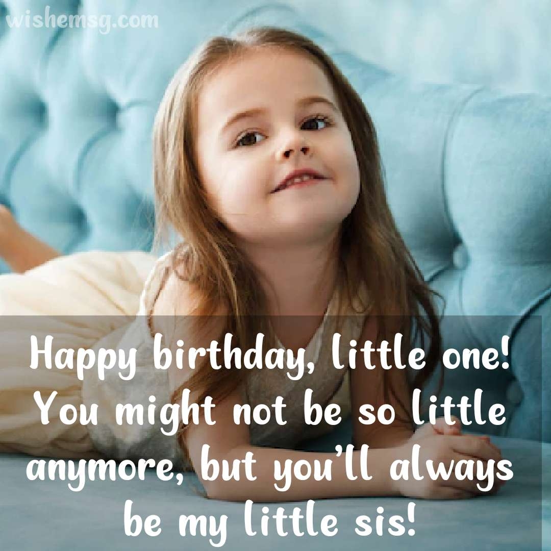 200 Happy Birthday Little Sister Wishes Quotes Images 2025 Wishemsg Com
