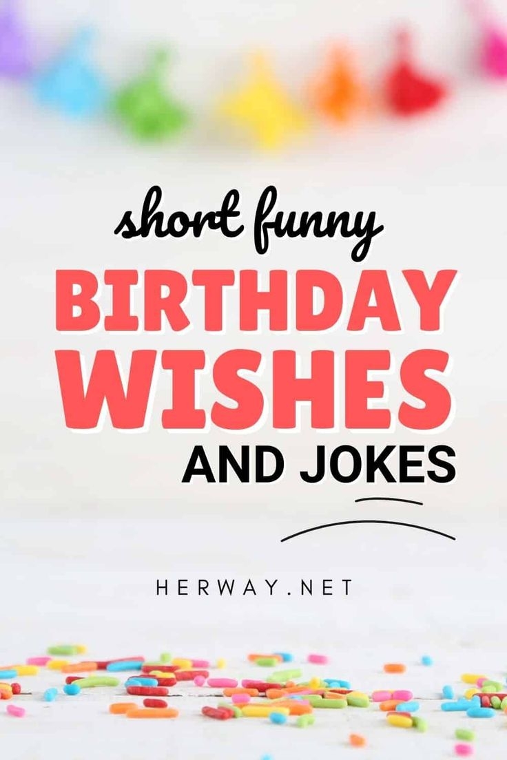 220 Hilariously Funny Birthday Wishes And Jokes 220 Hilariously Funny Birthday Wishes And Jokes