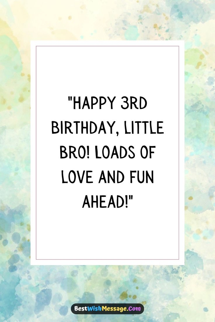 29 Happy 3rd Birthday Wishes For Brother Turning 3 Greetings