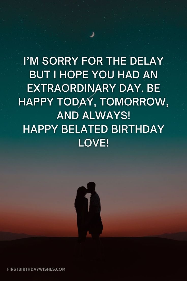 late wishes for birthday