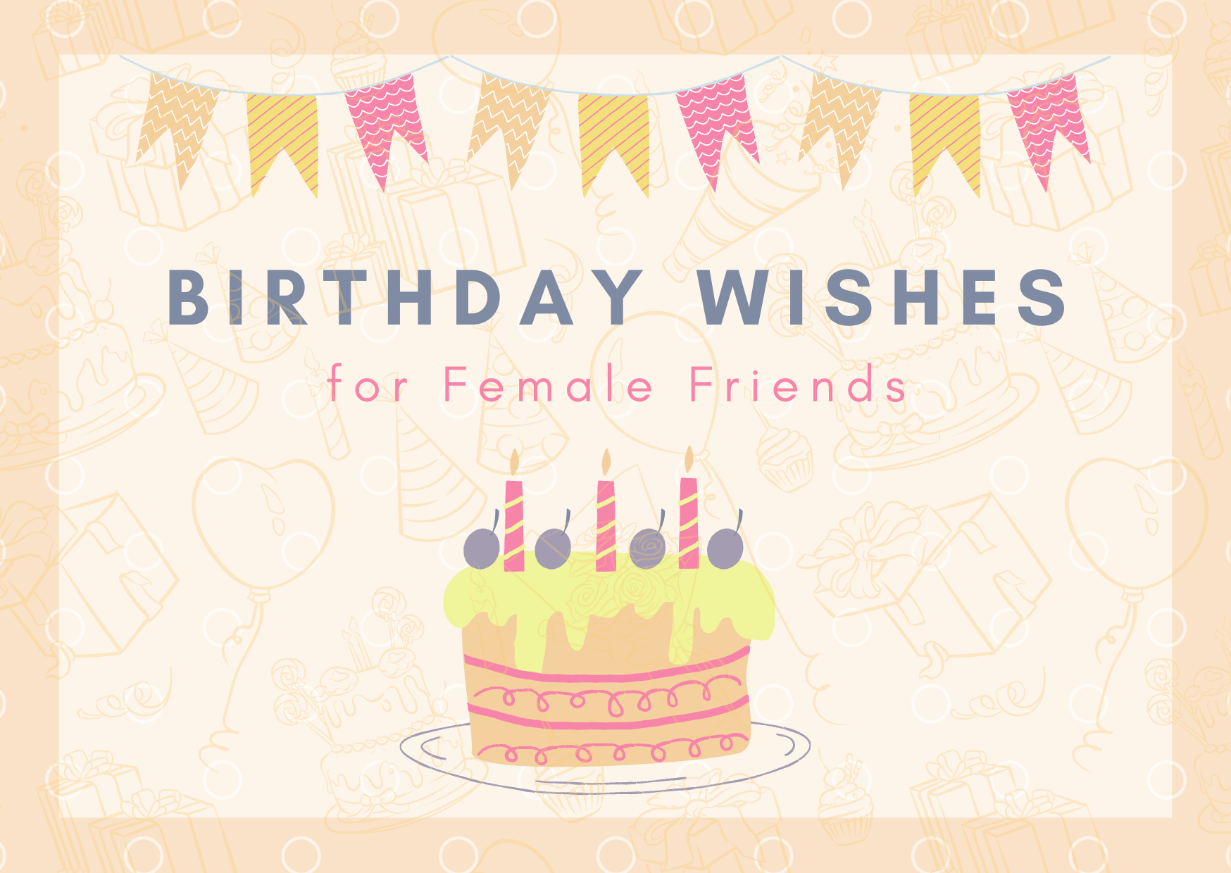 50 Best Birthday Wishes For A Friend Female 2024 Selection