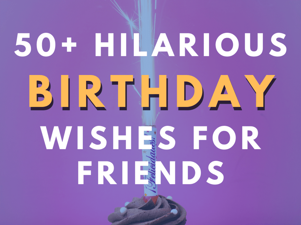 50 Funny Birthday Greetings For Your Friends HubPages