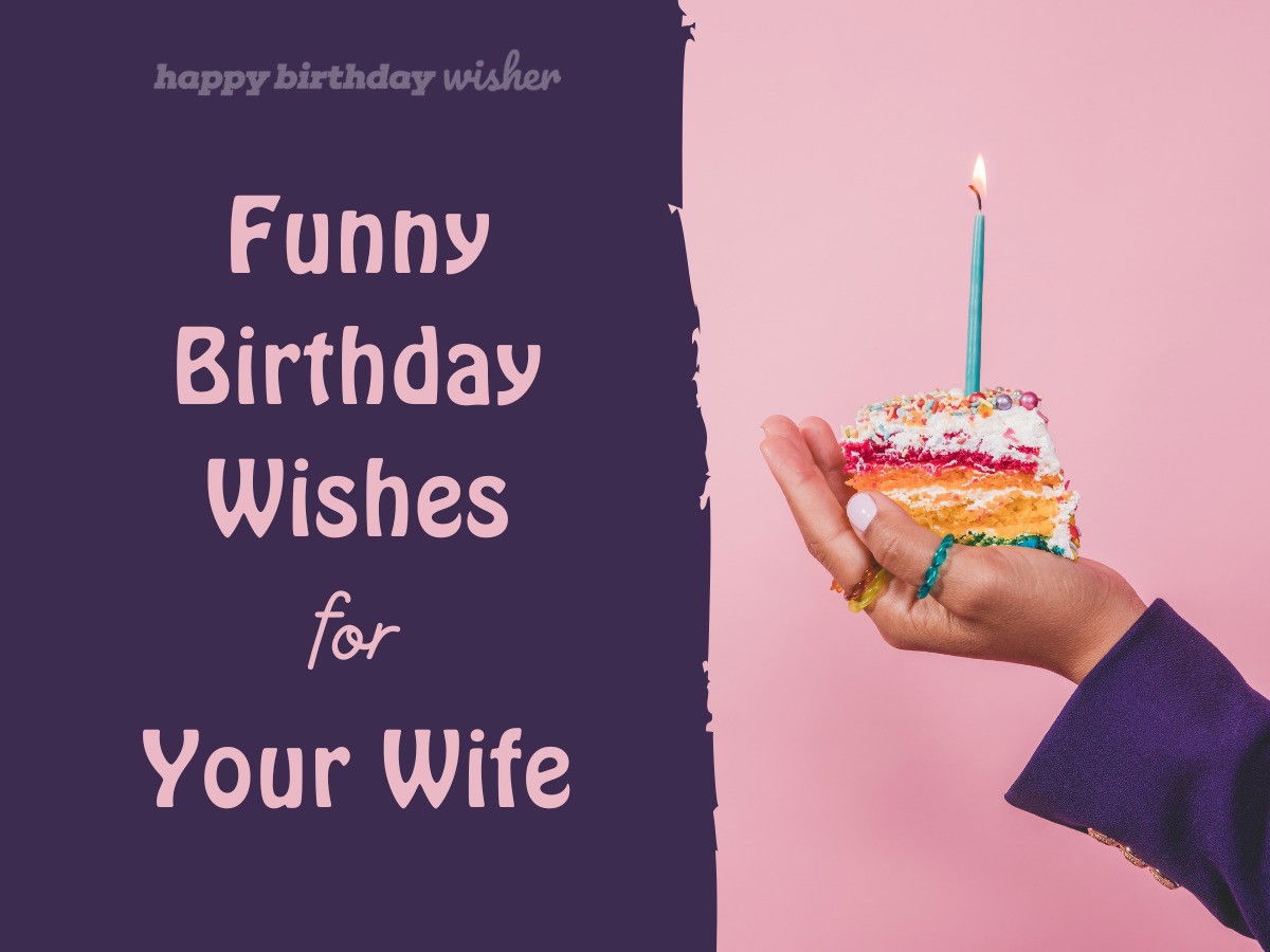 50 Funny Birthday Wishes For Your Wife To Make Her Laugh Happy Birthday Wisher By Pensador