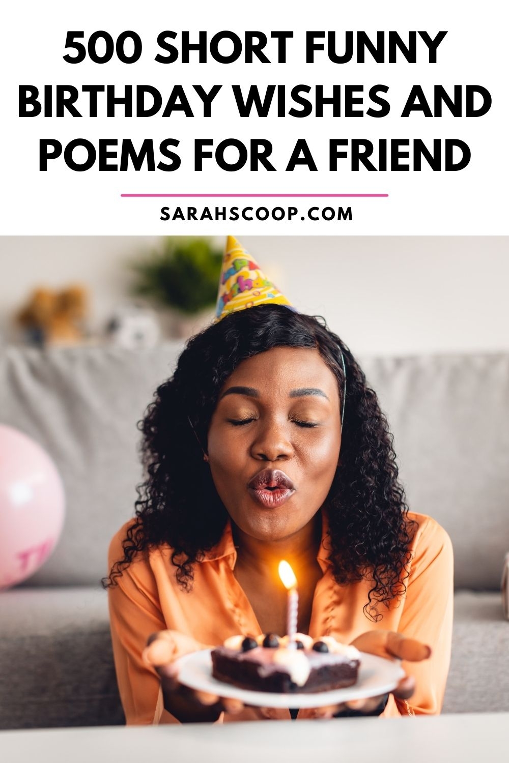 500 Short Funny Birthday Wishes And Poems For A Friend Sarah Scoop