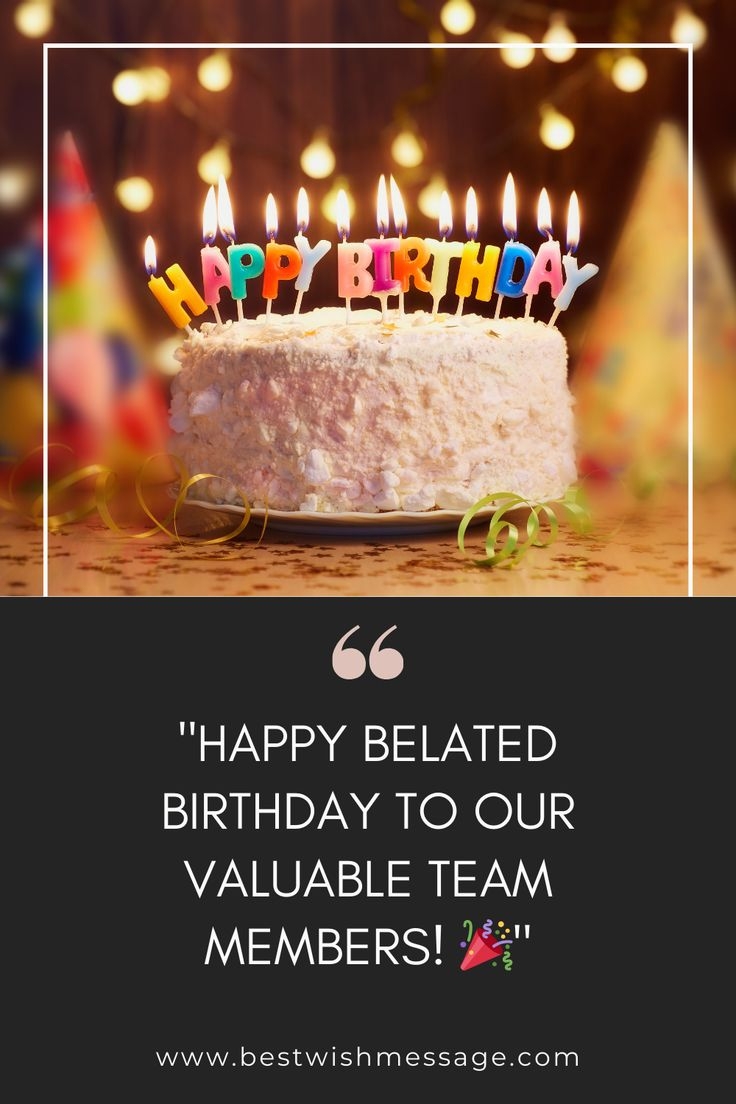 54 Best Belated Birthday Wishes For Employees 54 Best Belated Birthday Wishes For Employees