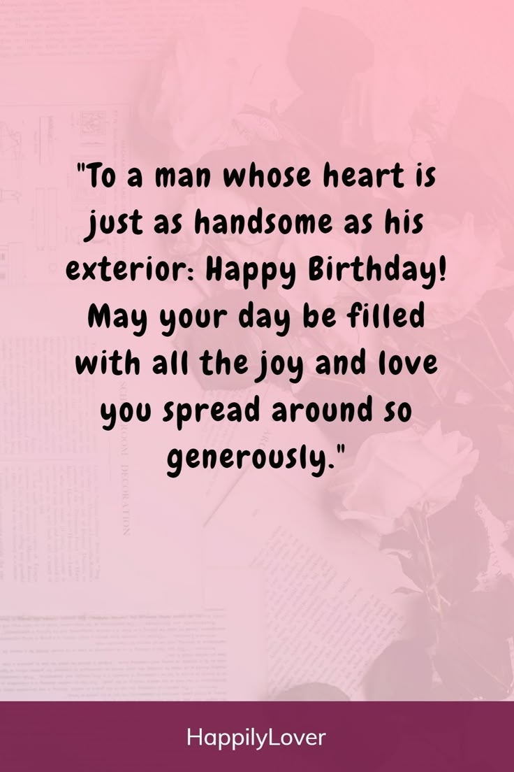 60 Happy Birthday Handsome Wishes Messages Happily Lover