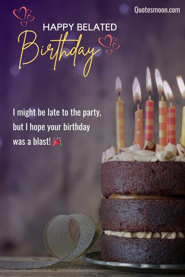 67 Best Happy Belated Birthday Images 67 Best Happy Belated Birthday Images