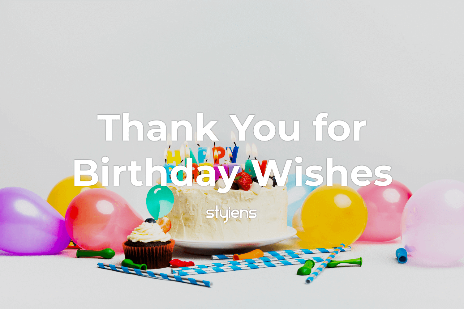 How Do You Say Thank You For Birthday Wishes