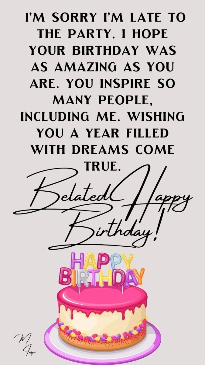 75 Happy Belated Birthday Wishes Inspirational Funny For A Friend Best Friend Aunt Cousin Etc 