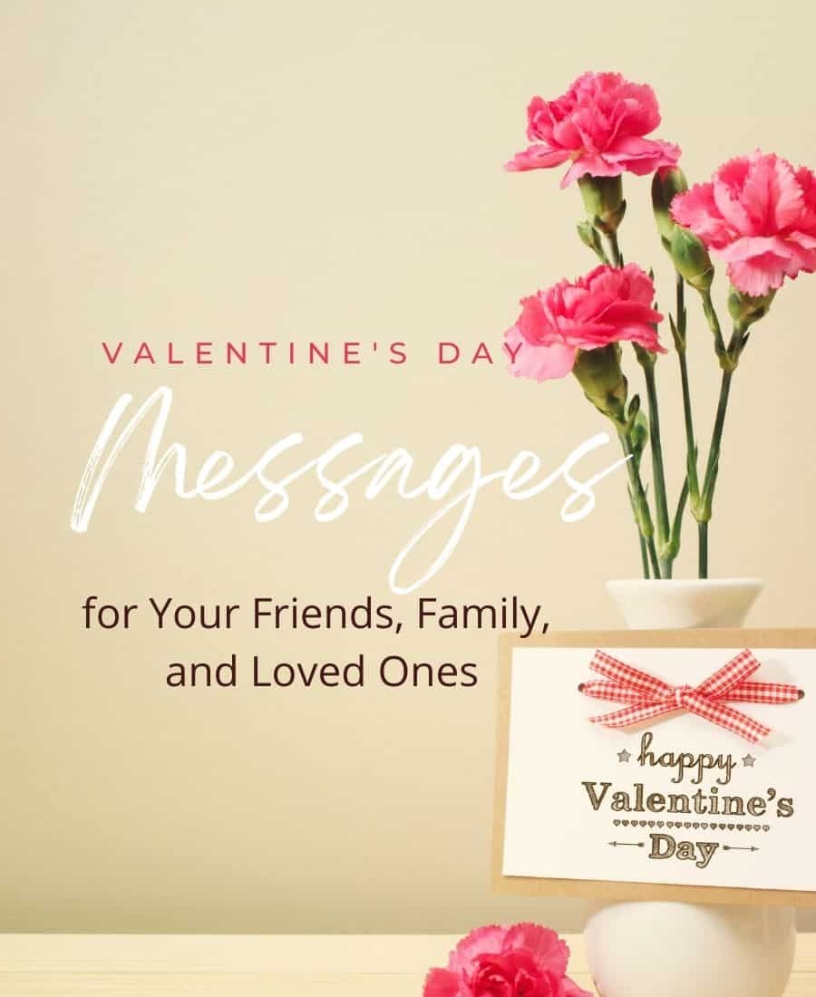 75 Valentine s Day Messages For Friends And Family 75 Valentine s Day Messages For Friends And Family