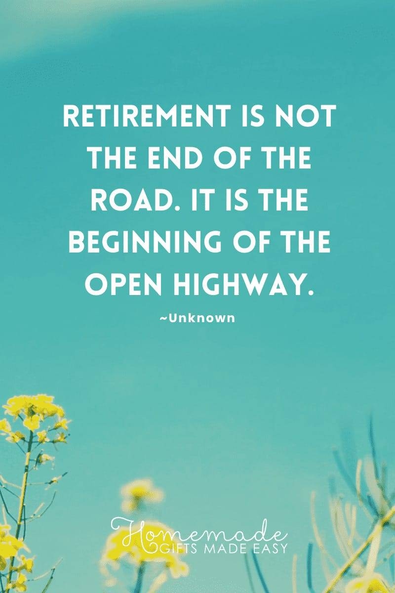 80 Best Retirement Quotes For Embracing That Next Step In Life