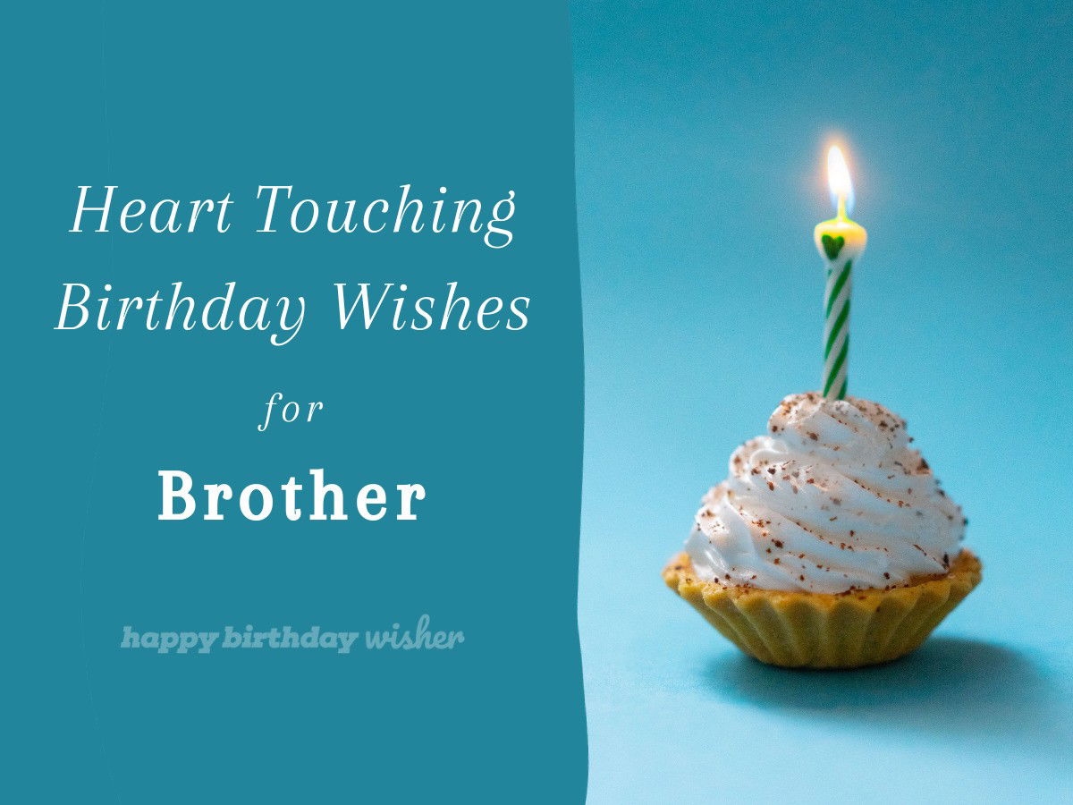 80 Heart Touching Birthday Wishes For Brother Big Or Little Happy Birthday Wisher By Pensador