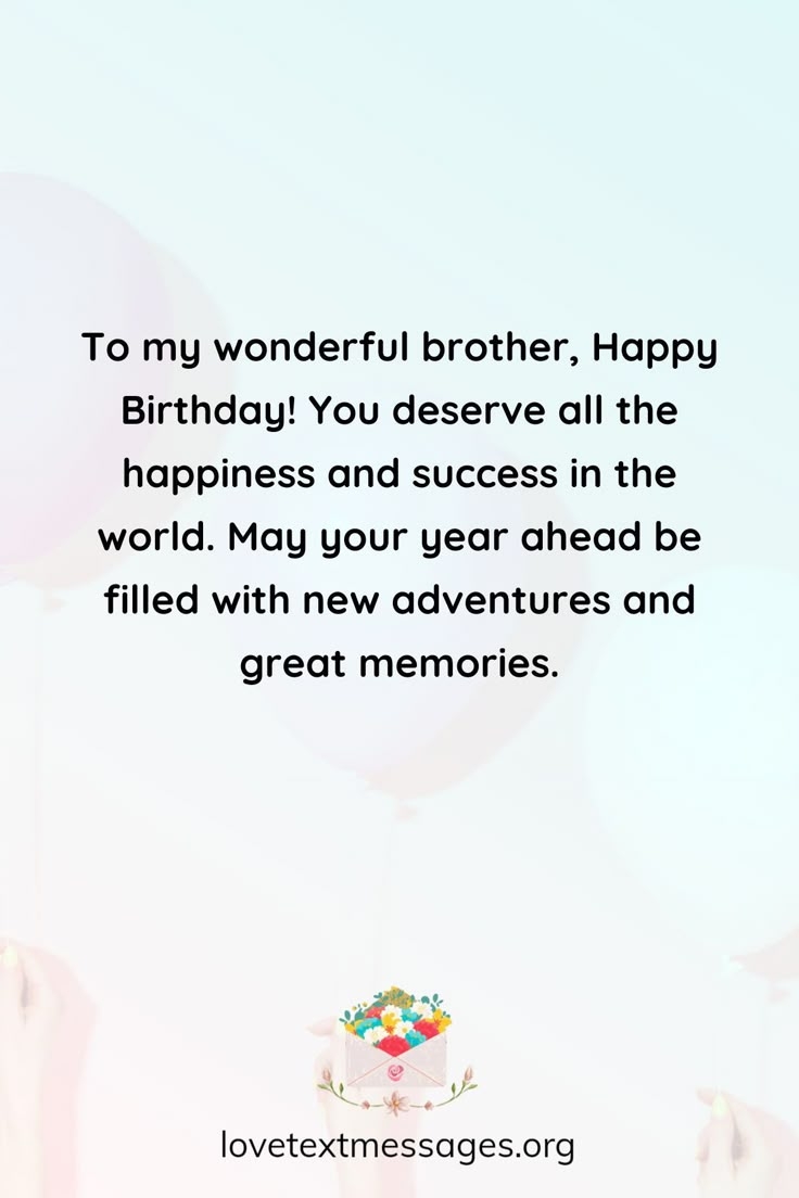 90 Best Birthday Wishes For Your Brother Love Text Messages