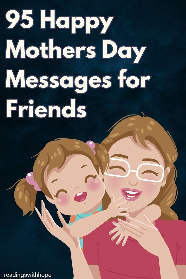 95 Mother s Day Messages For Friends