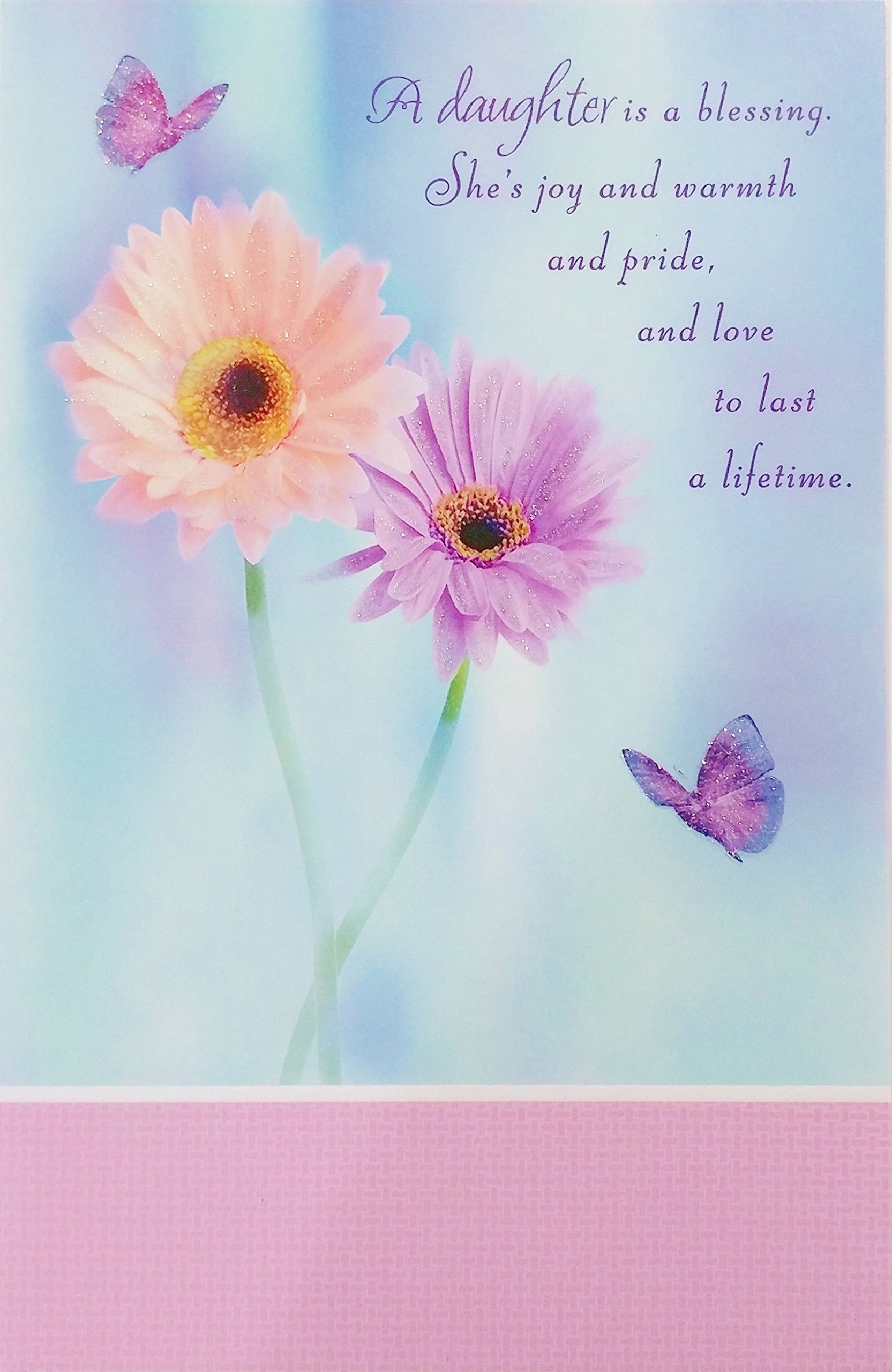 Amazon A Daughter Is A Blessing Religious Happy Birthday Greeting Card She s Joy And Warmth And Pride And Love To Last A Lifetime Office Products