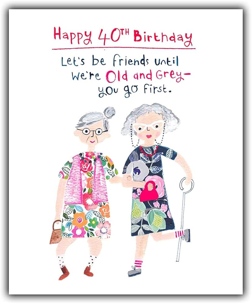 Funny Happy 40th Birthday Wishes