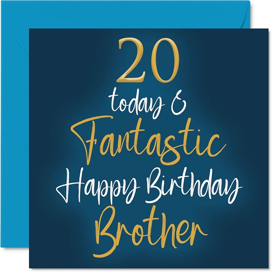 Amazon Fantastic 20th Birthday Cards For Brother 20 Today Fantastic Happy Birthday Card For Brother From Sister Brother Birthday Gifts 145mm X 145mm Sibling Greeting Cards Gift For