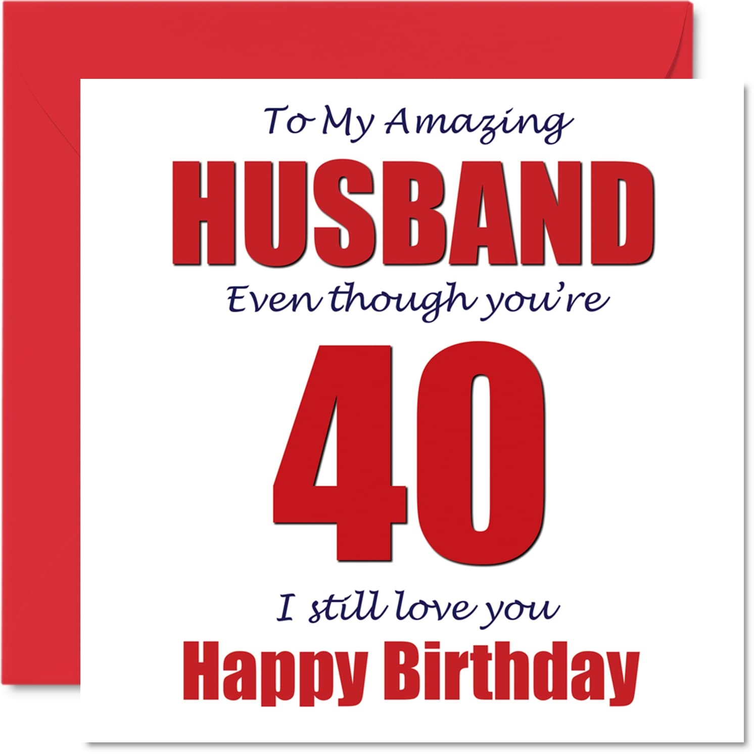 Amazon Funny 40th Birthday Cards For Husband 40 I Still Love You Happy Birthday Card For Husband From Wife Partner Forty Fortieth Hubby Birthday Gifts 5 7 X 5 7 Inch