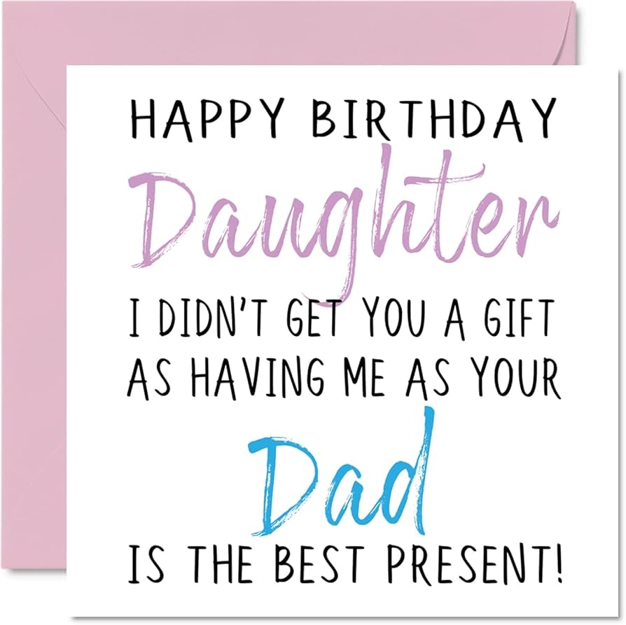 Amazon Funny Birthday Cards For Daughter From Dad Papa Happy Birthday Daughter No Gift Happy Birthday Card From Dad Papa Father Daughter Birthday Gifts 5 7 X 5 7 Inch Joke Amazon Funny Birthday Cards For Daughter From Dad Papa Happy Birthday Daughter No Gift Happy Birthday Card From Dad Papa Father Daughter Birthday Gifts 5 7 X 5 7 Inch Joke