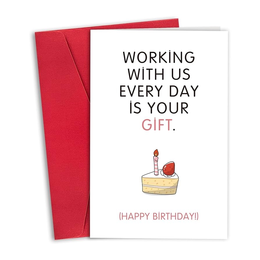 Amazon Funny Coworker Birthday Card Humor Birthday Gifts For Colleague Boss Cute Bday Greeting Card For Work Bestie Friend Working With Us Every Day Is Your Gift Office Products