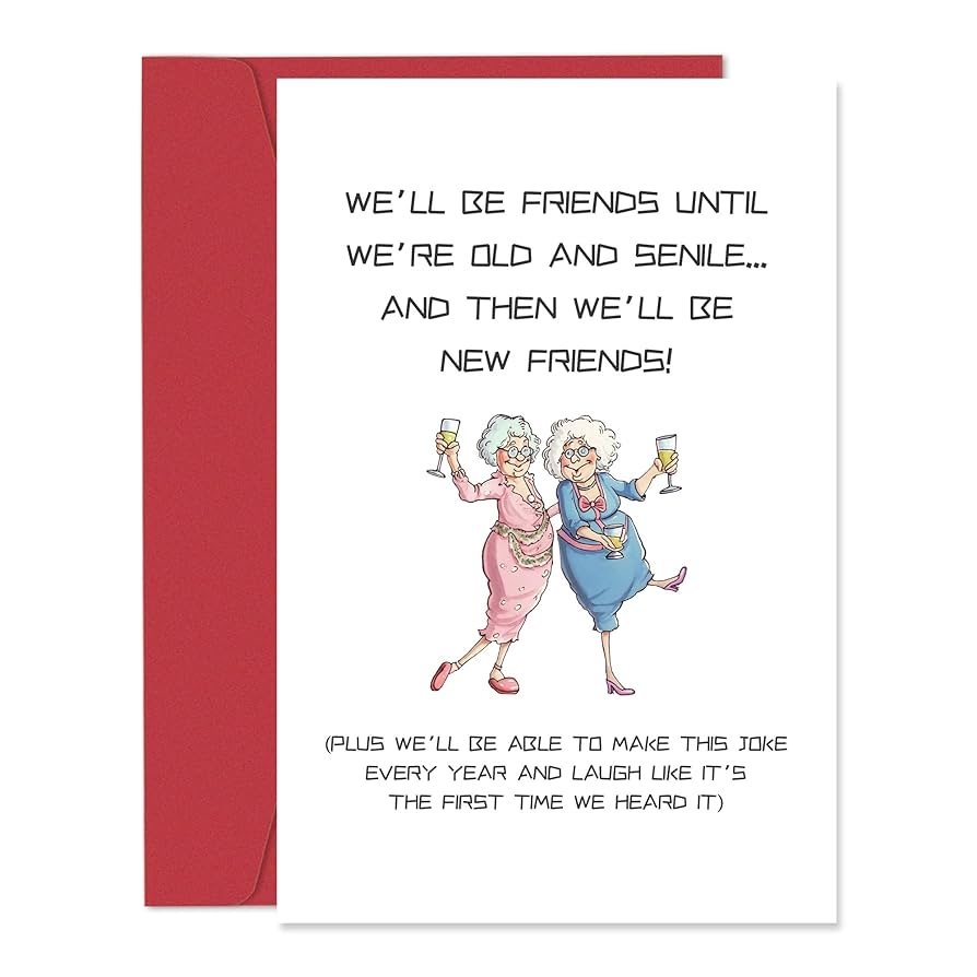 Amazon Funny Friendship Card For Bestie Best Friend Birthday Card For Women Cute Birthday Card For Friend Female And BFF Sister We ll Be Friends Until We re Old And Senile 