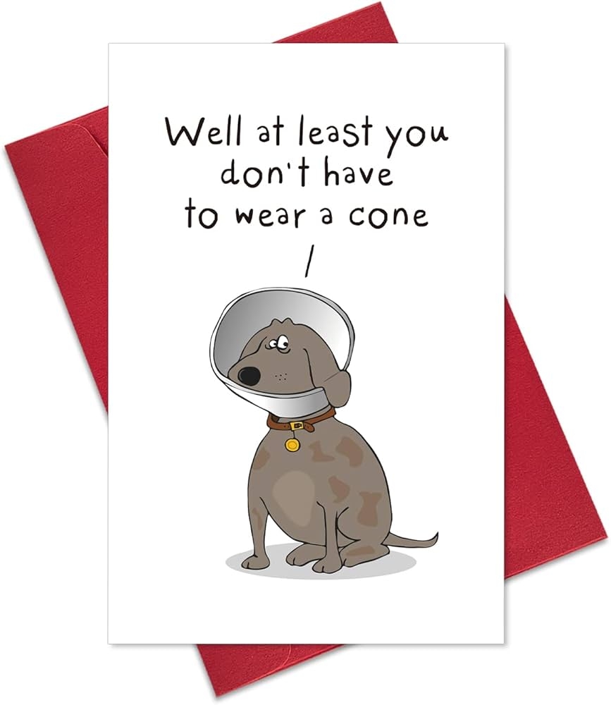 Amazon Funny Get Well Soon Card Gift Humor Speedy Surgery Recovery Card For Him Her Friends At Least You Don t Have To Wear A Cone Office Products