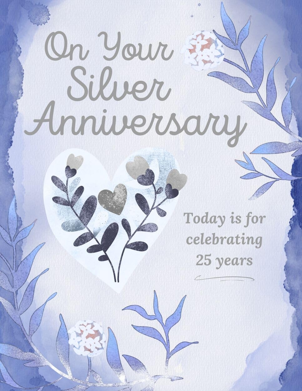 Amazon Greeting Card On Your Silver Anniversary Today Is For Celebrating 25 Years Marriage Wedding To Couple Office Products