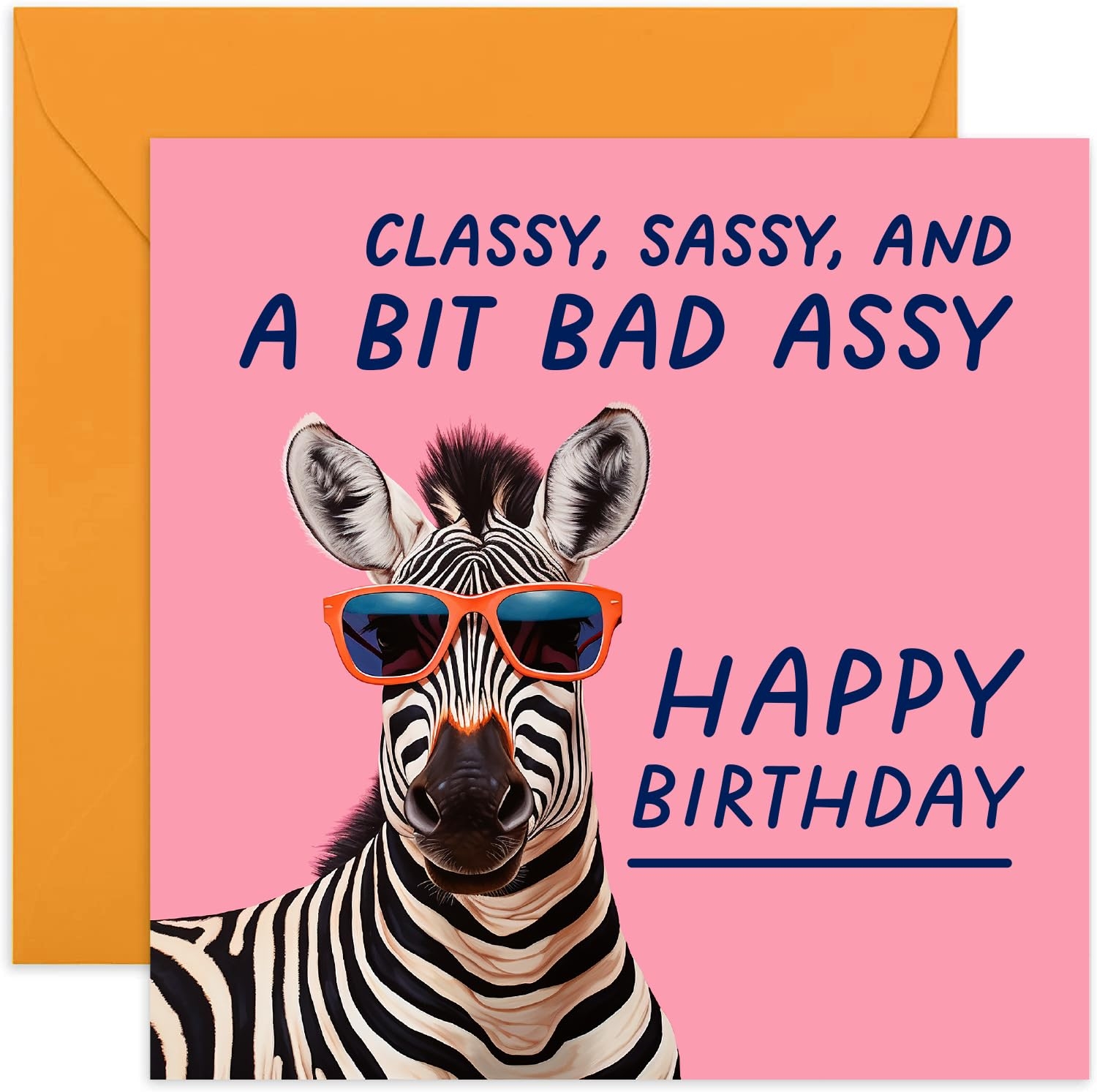 Amazon Old English Co Fun Birthday Card For Her Always Classy Sassy And A Little Bit Bad Assy Zebra Funny Birthday Gift For Woman Sister Best Friend B day