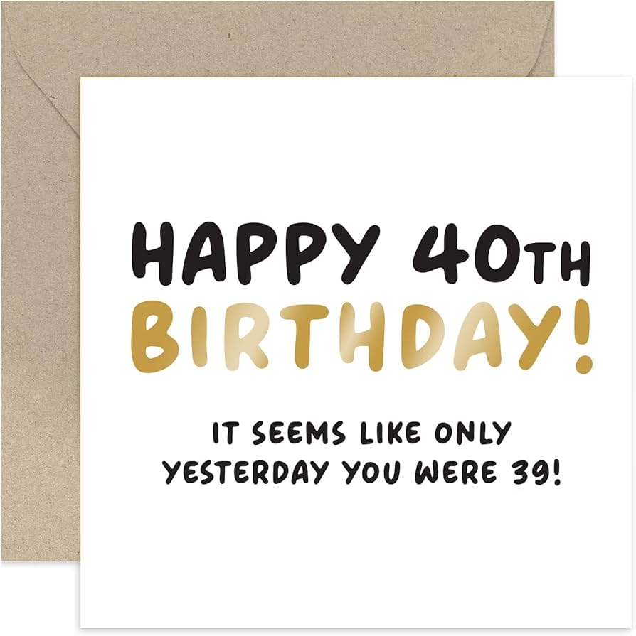 funny happy 40th birthday wishes
