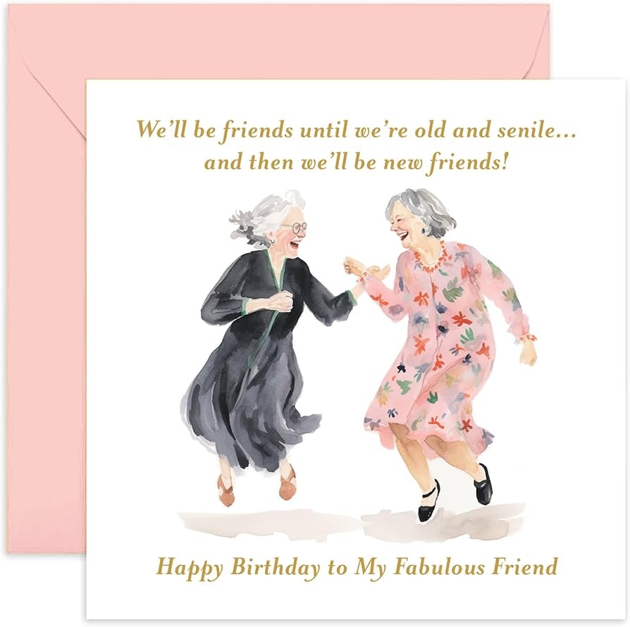 Amazon Old English Co Funny Birthday Card For Female Friend Old Friendship Birthday Card For Women We ll Be Friends Birthday Card For Best Friend For Her Blank Amazon Old English Co Funny Birthday Card For Female Friend Old Friendship Birthday Card For Women We ll Be Friends Birthday Card For Best Friend For Her Blank