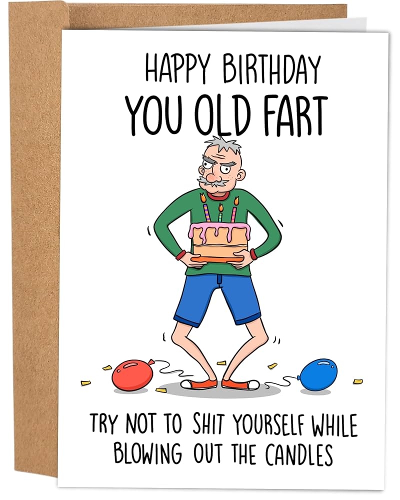 Amazon Sleazy Greetings Funny Happy Birthday Card For Men With Matching Envelope 5 X 7 Inch Happy Birthday You Old Fart Card Office Products