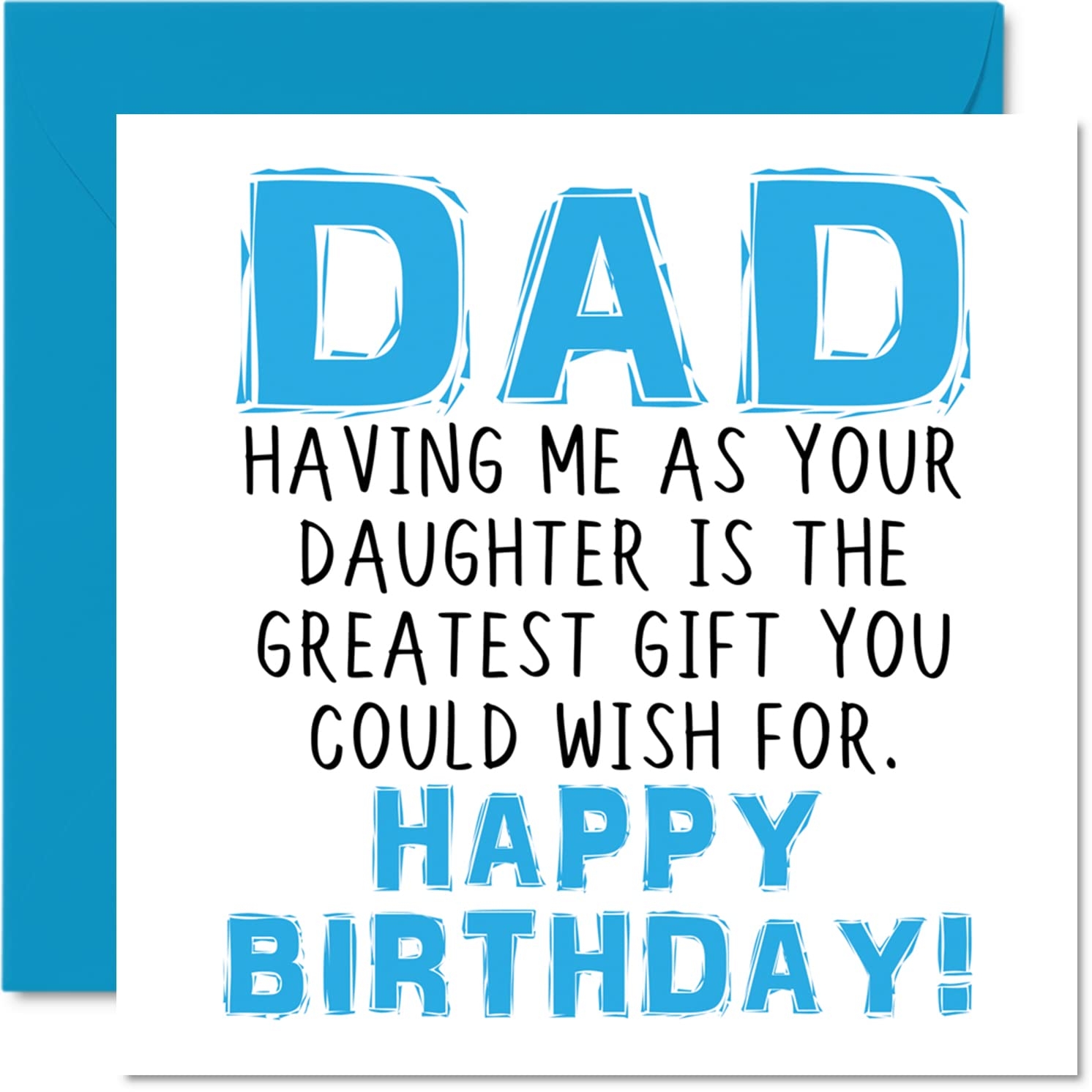 Amazon Stuff4 Funny Birthday Cards For Dad Having Me As Your Daughter Greatest Gift Wish Joke Happy Birthday Card From Daughter To Father Birthday Gifts 5 7 X 5 7 Inch