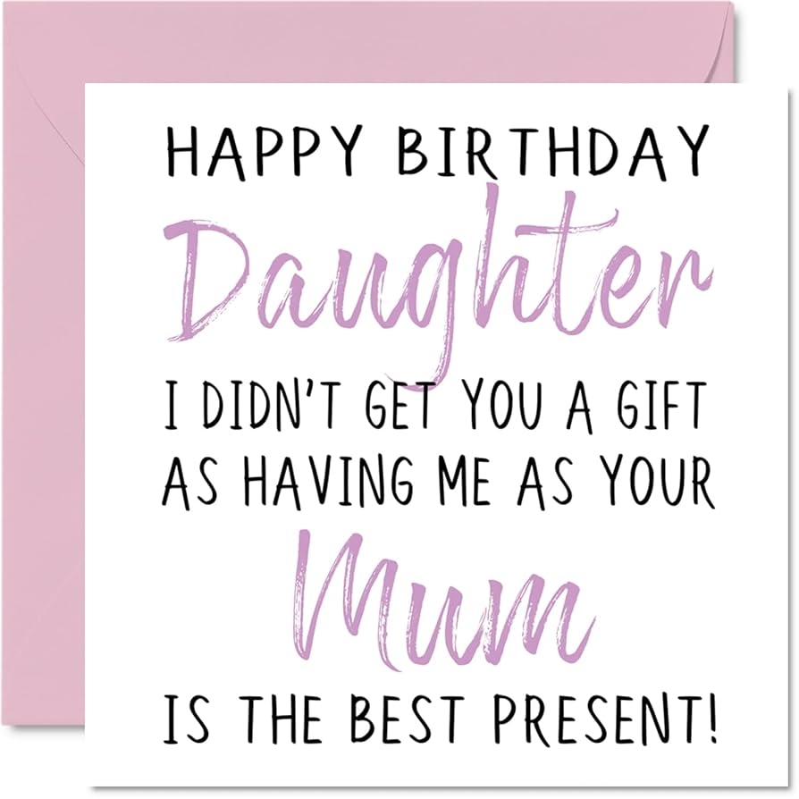 Amazon Stuff4 Funny Birthday Cards For Daughter From Mum Happy Birthday Daughter No Gift Happy Birthday Card From Mum Mother Daughter Birthday Gifts 5 7 X 5 7 Inch Joke Humor