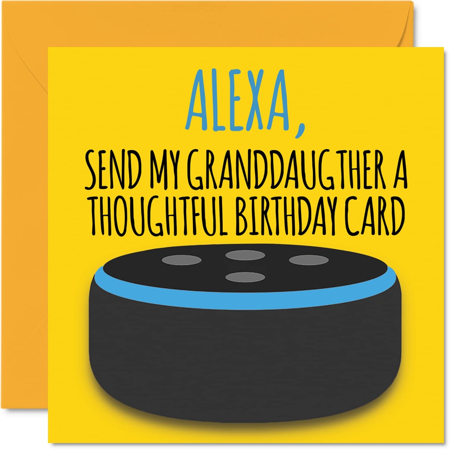 Amazon Stuff4 Funny Happy Birthday Cards For Granddaughter Alexa Joke Happy Birthday Card For Granddaughter From Grandpa Grandma Nanny Grandparents Birthday Gift 5 7 X 5 7 Inch Fun Greeting Cards Office Products