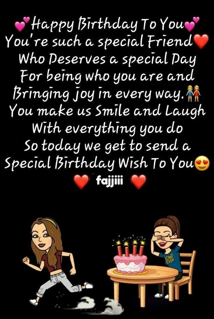 Best Happy Birthday Wishes Quotes For Best Friend Female A Special Day To Say That Best Friend Birthday Wishes Best Happy Birthday Wishes Quotes For Best Friend Best Happy Birthday Wishes Quotes